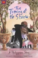 Historia Szekspira: Poskromienie złośnicy - A Shakespeare Story: The Taming of the Shrew