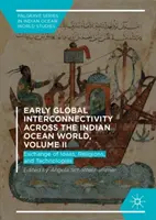 Wczesna globalna łączność w świecie Oceanu Indyjskiego, tom II: Wymiana idei, religii i technologii - Early Global Interconnectivity Across the Indian Ocean World, Volume II: Exchange of Ideas, Religions, and Technologies