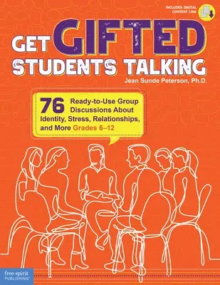 Get Gifted Students Talking: 76 gotowych do użycia dyskusji grupowych na temat tożsamości, stresu, relacji i nie tylko (klasy 6-12) - Get Gifted Students Talking: 76 Ready-To-Use Group Discussions about Identity, Stress, Relationships, and More (Grades 6-12)