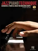 Jazz Piano Technique: Ćwiczenia, etiudy i pomysły na budowanie kotletów - Jazz Piano Technique: Exercises, Etudes & Ideas for Building Chops