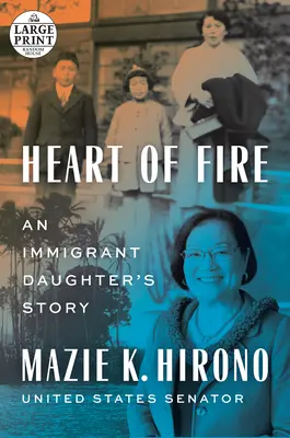 Heart of Fire: Historia córki imigrantki - Heart of Fire: An Immigrant Daughter's Story