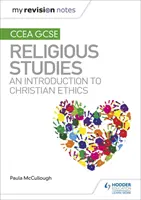 Moje notatki powtórkowe CCEA GCSE Religious Studies: Wprowadzenie do etyki chrześcijańskiej - My Revision Notes CCEA GCSE Religious Studies: An introduction to Christian Ethics