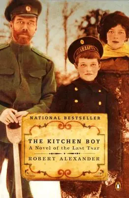 The Kitchen Boy: Powieść o ostatnim carze - The Kitchen Boy: A Novel of the Last Tsar