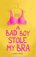 Zły chłopiec ukradł mi stanik - A Bad Boy Stole My Bra