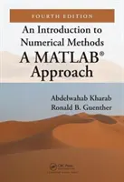 Wprowadzenie do metod numerycznych: A Matlab(r) Approach, wydanie czwarte - An Introduction to Numerical Methods: A Matlab(r) Approach, Fourth Edition