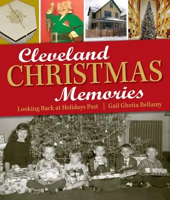 Świąteczne wspomnienia z Cleveland: Spojrzenie wstecz na minione święta - Cleveland Christmas Memories: Looking Back at Holidays Past