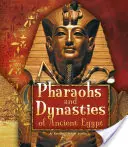 Faraonowie i dynastie starożytnego Egiptu - Pharaohs and Dynasties of Ancient Egypt