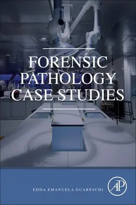 Studia przypadków z patologii sądowej - Forensic Pathology Case Studies