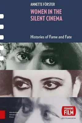 Kobiety w kinie niemym: historie sławy i losu - Women in the Silent Cinema: Histories of Fame and Fate