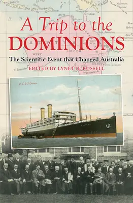 Podróż do dominiów: Wydarzenie naukowe, które zmieniło Australię - A Trip to the Dominions: The Scientific Event That Changed Australia