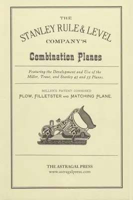 Samolot kombinowany firmy Stanley Rule & Level Company - The Stanley Rule & Level Company's Combination Plane