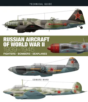 Rosyjskie samoloty II wojny światowej: 1939-1945 - Russian Aircraft of World War II: 1939-1945