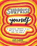 Surprise Yourself - Wyjdź z głowy i wejdź w świat - Surprise Yourself - Get Out of Your Head and Into the World