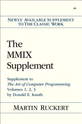The MMIX Supplement: Suplement do Sztuki Programowania Komputerowego tom 1, 2, 3 autorstwa Donalda E. Knutha - The MMIX Supplement: Supplement to the Art of Computer Programming Volumes 1, 2, 3 by Donald E. Knuth