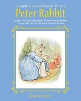 The Complete Tales of Beatrix Potter's Peter Rabbit: Zawiera 