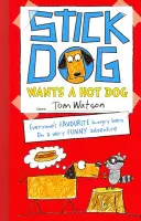 Stick Dog chce hot doga - Stick Dog Wants a Hot Dog