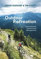 Rekreacja na świeżym powietrzu: Wpływ na środowisko i zarządzanie nim - Outdoor Recreation: Environmental Impacts and Management