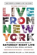 Na żywo z Nowego Jorku: Kompletna, nieocenzurowana historia Saturday Night Live opowiedziana przez jej gwiazdy, scenarzystów i gości - Live from New York: The Complete, Uncensored History of Saturday Night Live as Told by Its Stars, Writers, and Guests