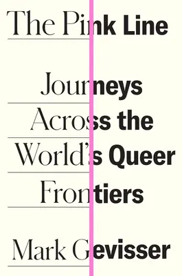 Różowa linia: Podróże przez granice queer na świecie - The Pink Line: Journeys Across the World's Queer Frontiers