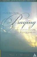 Psalmy do modlitwy: Zaproszenie do pełni - Psalms for Praying: An Invitation to Wholeness