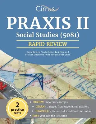 Praxis II Social Studies (5081) Rapid Review Study Guide: Przygotowanie do testu i pytania praktyczne do egzaminu Praxis 5081 - Praxis II Social Studies (5081) Rapid Review Study Guide: Test Prep and Practice Questions for the Praxis 5081 Exam