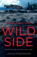 Spacery po dzikiej stronie: Odkrywanie bezlitosnej krainy - Walks on the Wild Side: Exploring an Unforgiving Land