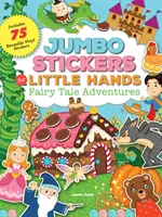 Naklejki Jumbo dla małych rączek: Bajkowe przygody: Zawiera 75 naklejek - Jumbo Stickers for Little Hands: Fairy Tale Adventures: Includes 75 Stickers