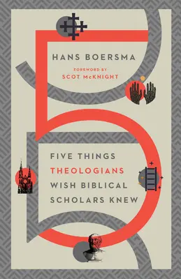 Pięć rzeczy, o których teologowie chcieliby wiedzieć bibliści - Five Things Theologians Wish Biblical Scholars Knew