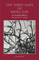 Trzy skoki Wang Lun: Chińska powieść - The Three Leaps of Wang Lun: A Chinese Novel