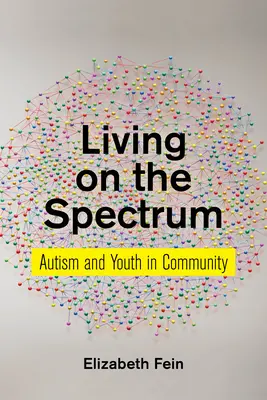 Życie na spektrum: Autyzm i młodzież w społeczności - Living on the Spectrum: Autism and Youth in Community