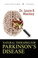 Naturalne terapie w chorobie Parkinsona - Natural Therapies for Parkinson's Disease