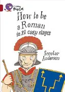 Jak zostać Rzymianinem w 21 prostych krokach - How to Be a Roman in 21 Easy Stages