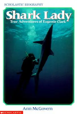 Shark Lady: Prawdziwe przygody Eugenie Clark: Prawdziwe przygody Eugenie Clark - Shark Lady: True Adventures of Eugenie Clark: True Adventures of Eugenie Clark