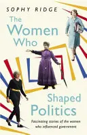 Kobiety, które kształtowały politykę - inspirujące historie kobiet, które zmieniły krajobraz polityczny - Women Who Shaped Politics - Empowering stories of women who have shifted the political landscape