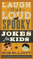 Śmiej się głośno Upiorne dowcipy dla dzieci - Laugh-Out-Loud Spooky Jokes for Kids