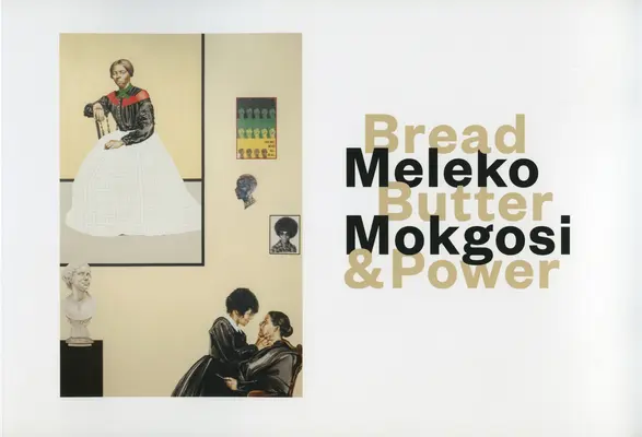 Meleko Mokgosi: Chleb, masło i władza - Meleko Mokgosi: Bread, Butter, and Power