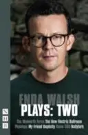 Walsh Plays: Dwa - Walsh Plays: Two