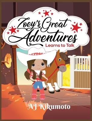 Zoey's Great Adventures - uczy się mówić: Uzdrawiająca moc terapii konnej - Zoey's Great Adventures - Learns to Talk: The healing power of horse therapy