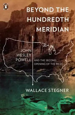 Poza setnym południkiem: John Wesley Powell i drugie otwarcie Zachodu - Beyond the Hundredth Meridian: John Wesley Powell and the Second Opening of the West