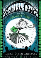 Amelia Fang i złodziej pamięci - Amelia Fang and the Memory Thief