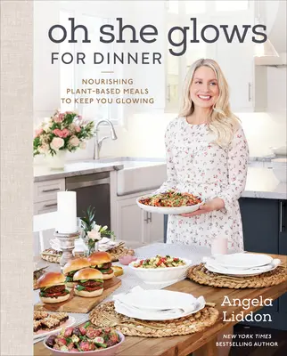 Oh She Glows for Dinner: Odżywcze posiłki na bazie roślin, które dodadzą ci blasku - Oh She Glows for Dinner: Nourishing Plant-Based Meals to Keep You Glowing