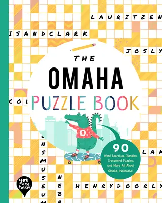 The Omaha Puzzle Book: 90 Word Searches, Jumbles, Crossword Puzzles, and More Wszystko o Omaha, Nebraska! - The Omaha Puzzle Book: 90 Word Searches, Jumbles, Crossword Puzzles, and More All about Omaha, Nebraska!