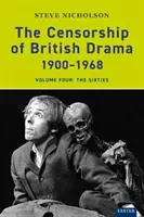 Cenzura brytyjskiego dramatu 1900-1968: Volume Four: Lata sześćdziesiąte - The Censorship of British Drama 1900-1968: Volume Four: The Sixties