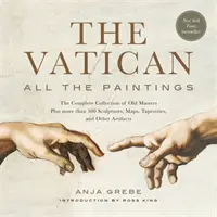 Watykan: Wszystkie obrazy: Kompletna kolekcja starych mistrzów plus ponad 300 rzeźb, map, gobelinów i innych artefaktów - The Vatican: All the Paintings: The Complete Collection of Old Masters, Plus More Than 300 Sculptures, Maps, Tapestries, and Other Artifacts