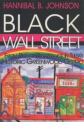 Czarna Wall Street: Od zamieszek do renesansu w historycznej dzielnicy Greenwood w Tulsie - Black Wall Street: From Riot to Renaissance in Tulsa's Historic Greenwood District