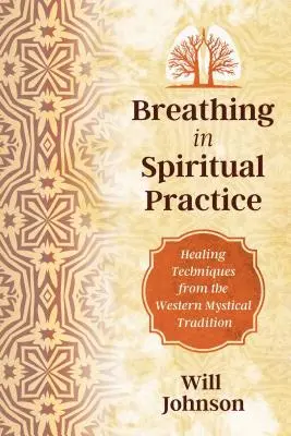 Oddychanie jako praktyka duchowa: Doświadczanie obecności Boga - Breathing as Spiritual Practice: Experiencing the Presence of God