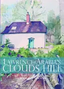 Chmurne wzgórze Lawrence'a z Arabii - Lawrence of Arabia's Clouds Hill