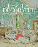 Jak oni dekorowali: Inspiracja wielkimi kobietami XX wieku - How They Decorated: Inspiration from Great Women of the Twentieth Century