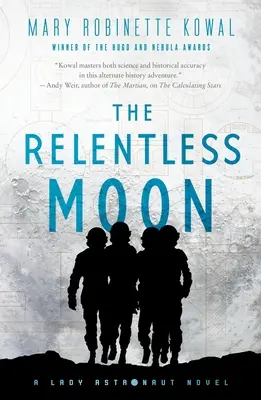 Bezlitosny księżyc: Powieść o pani astronautce - The Relentless Moon: A Lady Astronaut Novel