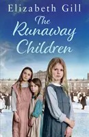 The Runaway Children - powieść o szkole dla dziewcząt Foundling School for Girls - The Runaway Children - A Foundling School for Girls novel